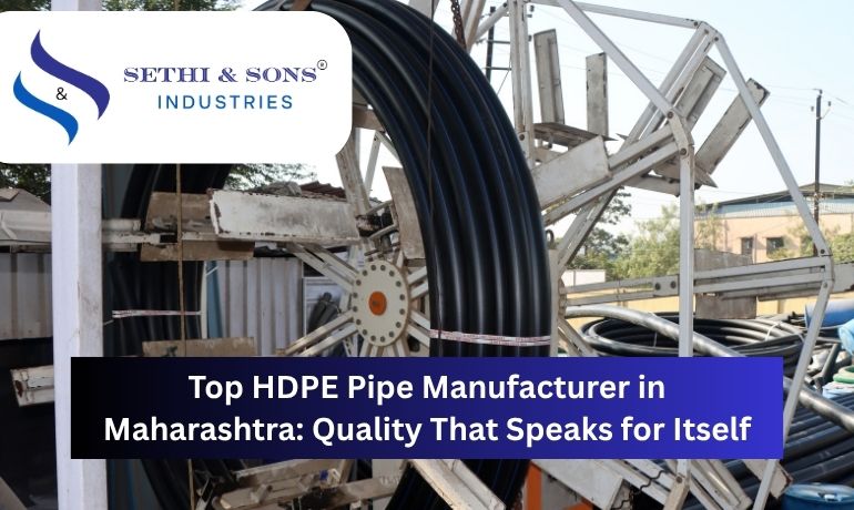 Top HDPE Pipe Manufacturer in Maharashtra Quality That Speaks for Itself